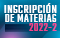 INSCRIPCIÓN DE MATERIAS 2022-2